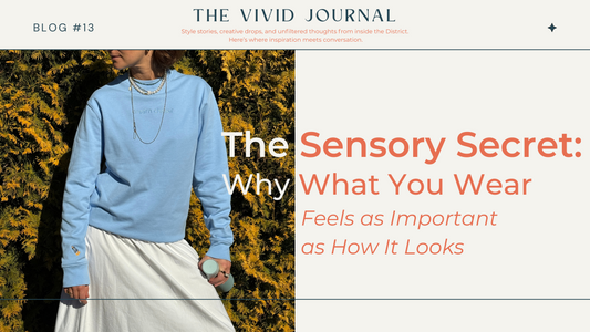 The Sensory Secret: Why What You Wear Feels as Important as How It Looks